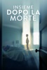 Locandina Insieme Dopo la Morte su Apple iTunes Locandina Insieme Dopo la Morte su Apple iTunes