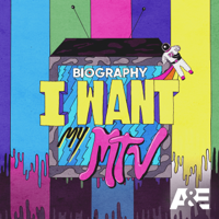 Biography: I Want My MTV - Biography: I Want My MTV artwork