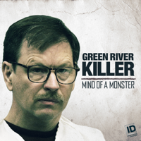 The Green River Killer: Mind of a Monster - The Green River Killer: Mind of a Monster artwork
