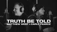 Matthew West & Carly Pearce - Truth Be Told (Official Video) artwork