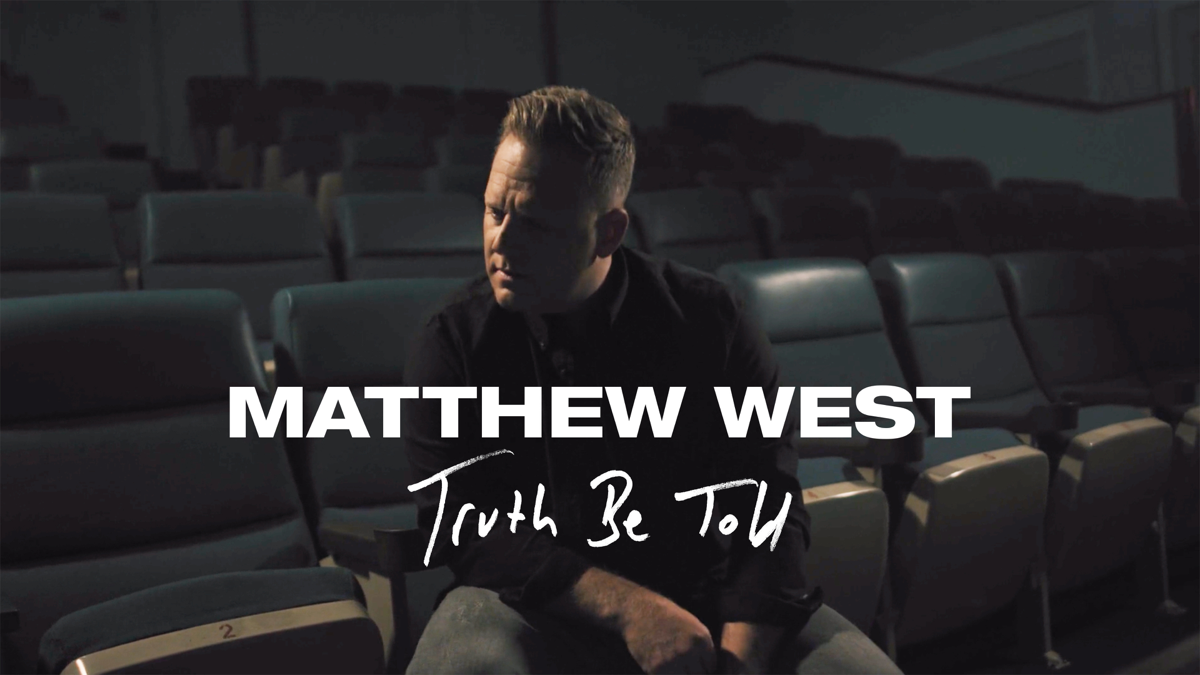 West клип. Truth be told Matthew West. All in Matthew West перевод.