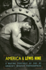 America&Lewis Hine - Nina Rosenblum