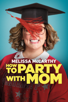 Ben Falcone - How to Party with Mom artwork