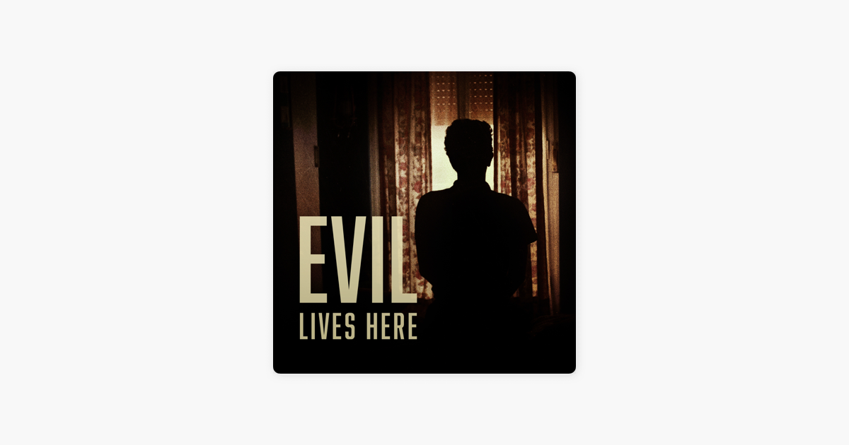 Evil Lives Here, Season 10 » sur iTunes