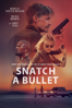 Snatch a Bullet - Nick Cassavetes