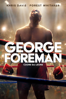 George Foreman – Cuore da leone - George Tillman Jr.