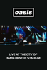 Oasis: Live at the City of Manchester Stadium - Oasis
