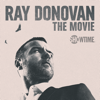 Ray Donovan: The Movie - Ray Donovan: The Movie  artwork