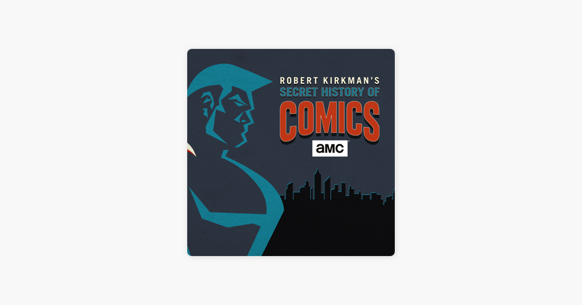 ‎Robert Kirkman's Secret History of Comics on iTunes