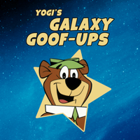 Yogi's Galaxy Goof-Ups: The Complete Series - Yogi's Galaxy Goof-Ups: The Complete Series artwork