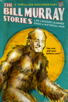 Tommy Avallone - The Bill Murray Stories: Life Lessons Learned from a Mythical Man artwork