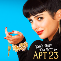 Don't Trust the B---- in Apartment 23 - Don't Trust the B---- in Apartment 23, Season 1 artwork