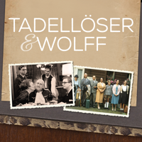 Tadellöser & Wolff - Tadellöser & Wolff, 2-tlg. historische TV-Familiensaga artwork