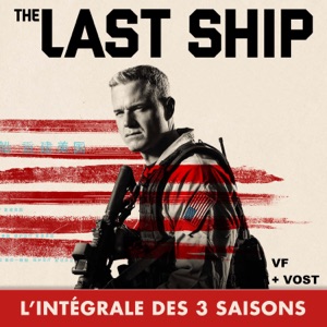 The Last Ship, l’intégrale des 3 saisons (VF + VOST) - Episode 40