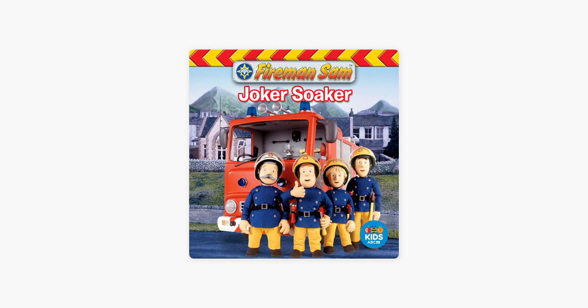 ‎Fireman Sam, Joker Soaker on iTunes