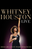 Whitney Houston Live: Her Greatest Performances - Whitney Houston