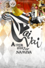 A True Story of Samba, The Amazing Story of Vai-Vai Samba School from Brazil - Fernando Capuano