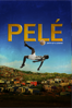 Pelé: Birth of a Legend - Jeffrey Zimbalist & Michael Zimbalist