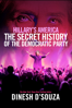 Hillary's America: The Secret History of the Democratic Party - Dinesh D'Souza