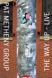 Pat Metheny Group - The Way Up - Live