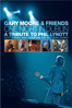Gary Moore & Friends: One Night In Dublin - A Phil Lynott Tribute - Gary Moore, Jonathan Noyce, Brian Downey, Brian Robertson, Scott Gorham & Eric Bell
