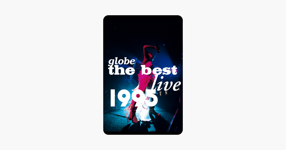 globe the best live 1995-2002』をiTunesで