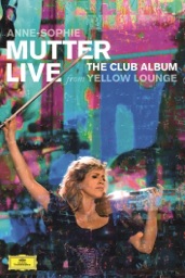 Anne-Sophie Mutter Live: the Club Album from Yellow Lounge