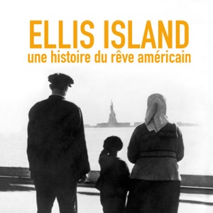 Ellis Island, une histoire du rêve américain - Episode 1