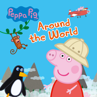 Peppa Pig - Peppa Pig, Around the World artwork