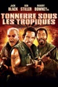 Affiche du film Tonnerre sous les Tropiques (Tropic Thunder)
