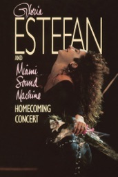 Gloria Estefan and Miami Sound Machine: Homecoming Concert