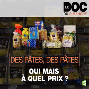 Des pâtes, des pâtes, oui mais à quel prix ? - Episode 1
