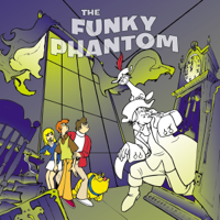 Funky Phantom - The Funky Phantom, The Complete Series artwork