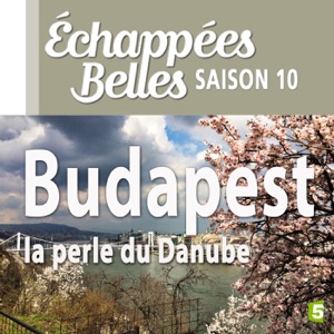 Budapest, la Perle du Danube - Episode 1