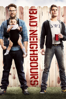 Bad Neighbors - Nicholas Stoller