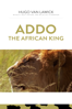 Addo, The African King - Hugo van Lawick
