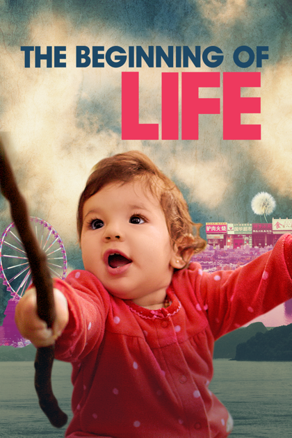 the beginning of life movie