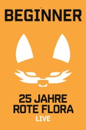 Beginner: 25 Jahre Rote Flora