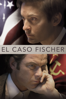 El Caso Fischer - Edward Zwick