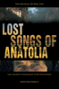 Lost Songs of Anatolia - Nezih Ünen