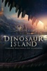 Locandina Dinosaur Island: Viaggio nell'isola dei dinosauri su Apple iTunes Locandina Dinosaur Island: Viaggio nell'isola dei dinosauri su Apple iTunes