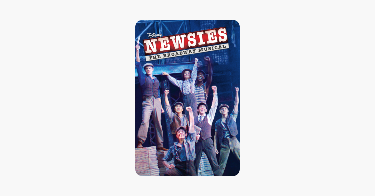 Newsies The Broadway Musical On Itunes