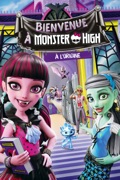 Bienvenue à Monster High™ : À l'origine