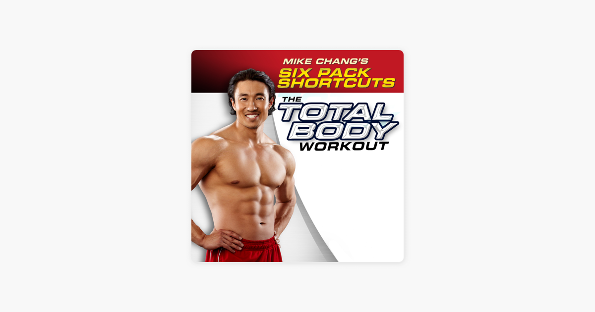 ‎Mike Chang�s Six Pack Shortcuts The Total Body Workout
