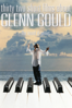 Glenn Gould: Thirty Two Short Films About Glenn Gould - Francois Girard