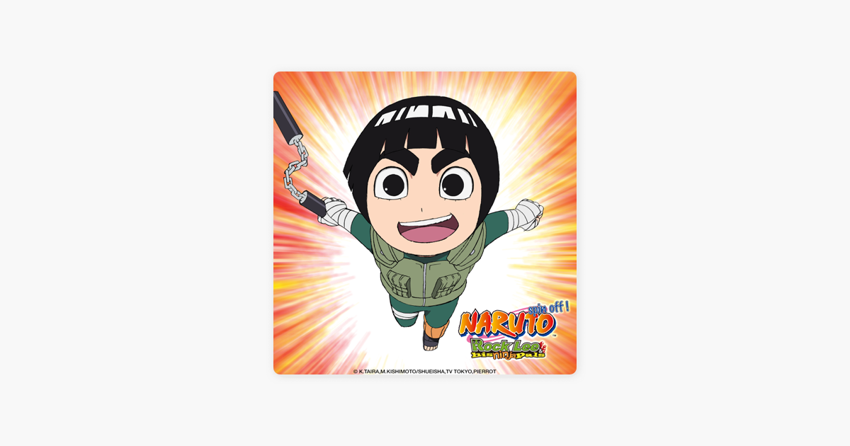 Naruto Spin-Off: Rock Lee & His Ninja Pals (Original Japanese Version),  Season 1, Vol. 1 on iTunes