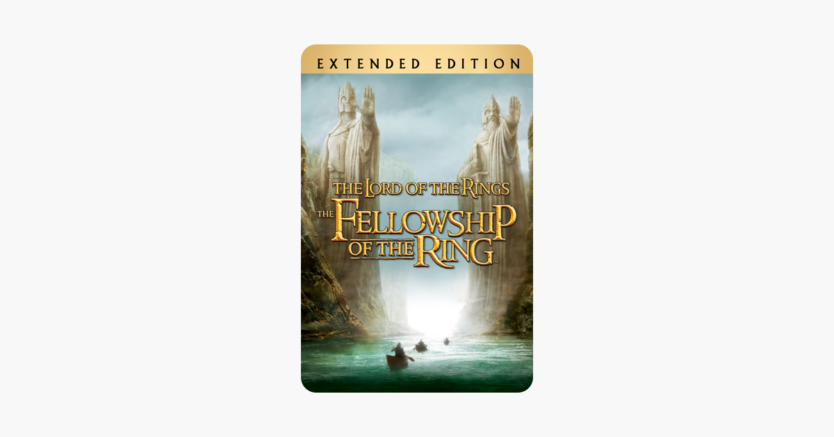 The Lord Of The Rings The Fellowship Of The Ring Extended Edition On Itunes