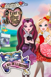 Ever After High™: le Bal de la Destinée