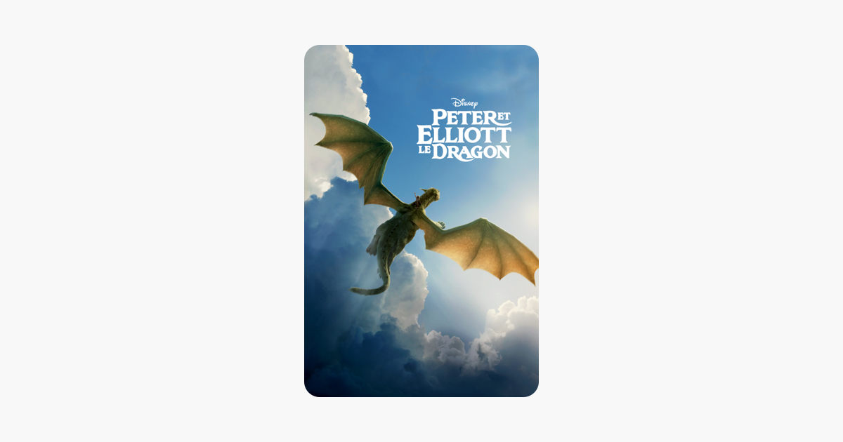 ‎Peter et Elliott le dragon (2016) sur iTunes