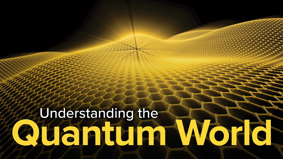 Understanding the Quantum World Apple TV